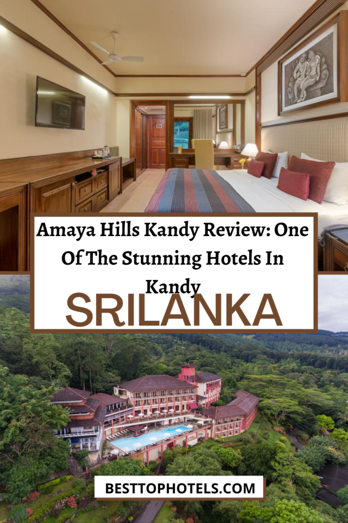 Amaya Hills Kandy Review: One Of The Best Hotels In kandy